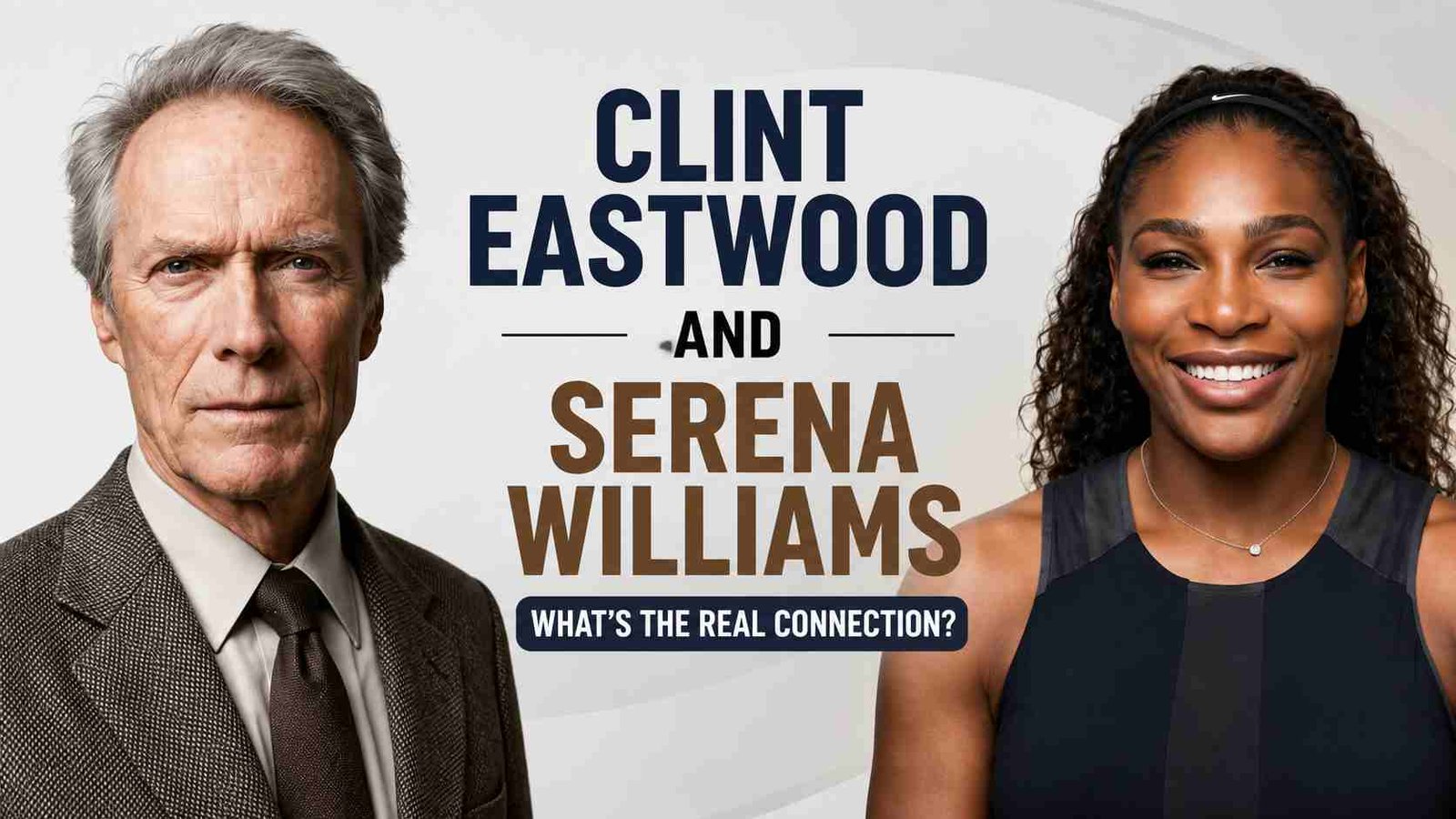 Clint Eastwood and Serena Williams