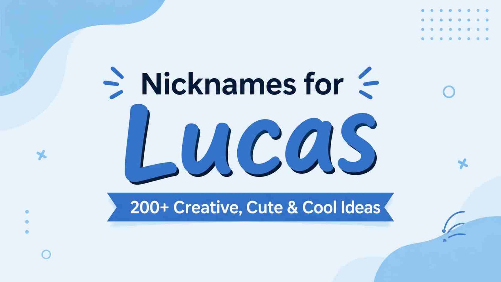 Nicknames for Lucas