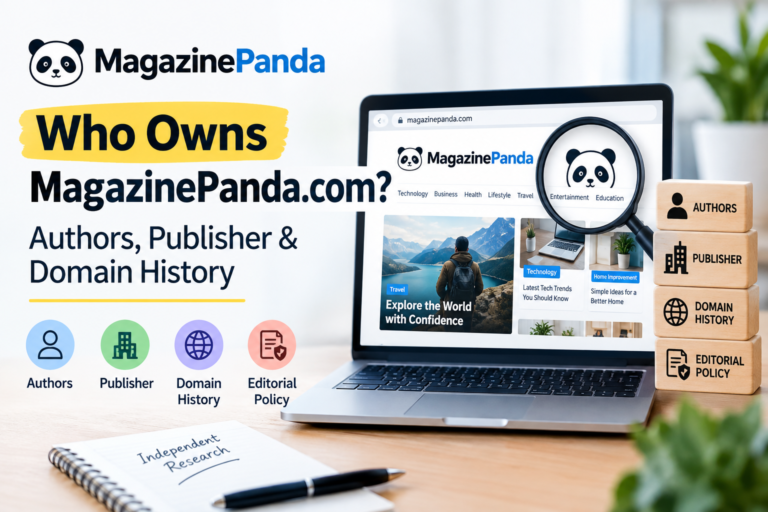 Who owns MagazinePanda.com? Explore its authors, publisher, domain history, editorial policy, contact information, and what is publicly known.